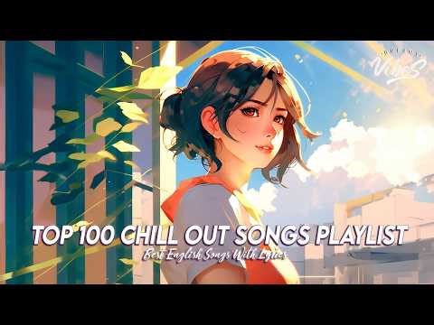 Popular TikTok Songs 2026 🎶 Chill Vibes Playlist | Top English Hits With Lyrics