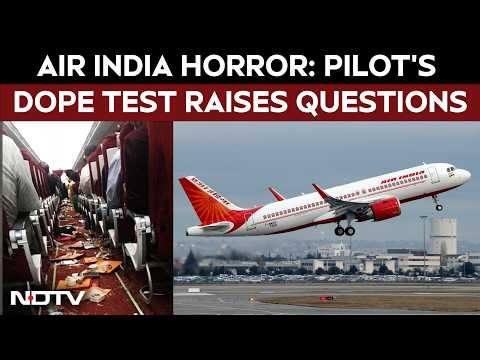 Air India Turbulence Horror: Pilot's Dope Test Raises Questions | Air India News LIVE