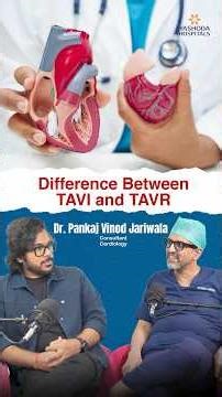 TAVI vs TAVR: What You Need to Know – Dr. Pankaj Vinod Jariwala