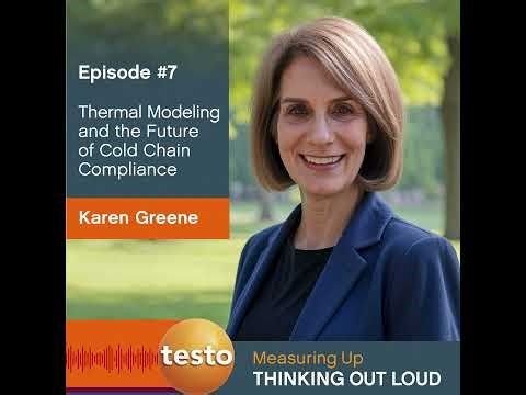 Data-Driven Distribution: Thermal Modeling and the Future of Cold Chain Compliance with Karen Greene