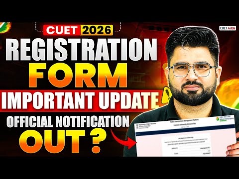 CUET 2026 Registration Form Important Update 📑| Official Notification Out ?