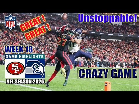 49ers Vs. Seahawks Week 18 | 3rd - Qtr Full Highlights | NFL 2026