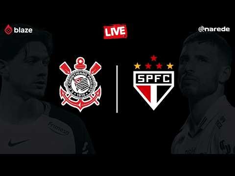 CORINTHIANS X SÃO PAULO AO VIVO 🔥 LIVE