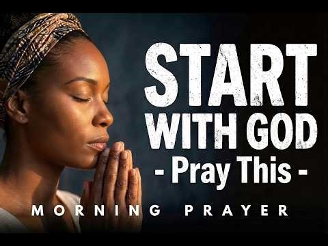Start Your Day By Putting On The Full Armor Of God Through Prayer | Morning Prayer