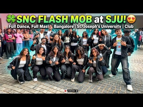 ☘️SNC FLASH MOB at SJU! 😍 | Full Dance, Full Masti | Bangalore | St. Joseph’s University | Club ☘️