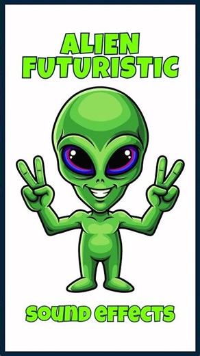 Alien Futuristic Sound Effects