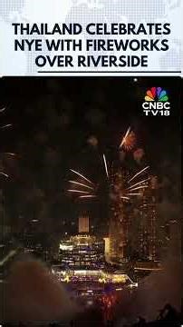 Thailand Celebrates New Year's Eve With Fireworks Over Riverside | Bangkok | N18G