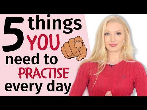 5 things to practise every day to improve your English communication skills
