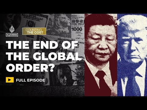 Is the global economic order unravelling? | Counting the Cost