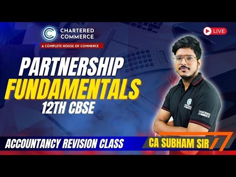 Partnership Fundamentals | Accountancy Class 12 Part 1| Day 2 | CA Shubham Kumar |