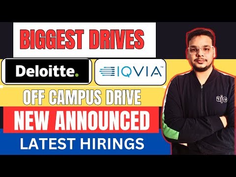 Deloitte , CVENT , IQVIA Biggest Hiring Drives | Off Campus Drives | 2026, 2025 Batch Hiring