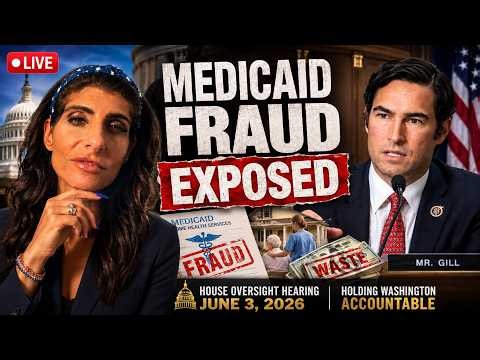 Medicaid Fraud Bombshell: Reporter Exposes $140 BILLION Home Health Loophole- Hearing from 6/03/26