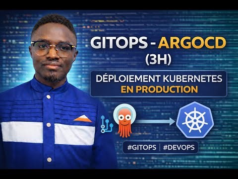 GitOps avec ArgoCD – Formation Complète 3H (Déploiement Kubernetes en Production)