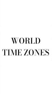 WORLD TIME ZONES