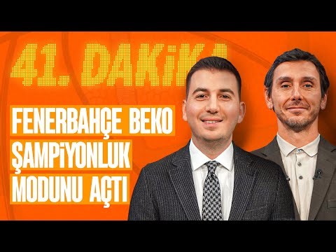 Fenerbahçe Beko Şampiyonluk Modunu Açtı, Anadolu Efes’e Laso da Çare Olamadı | 41. Dakika