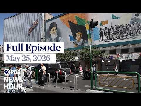 PBS News Hour, full episode, May 25, 2026