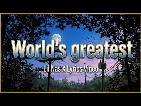 World's Greatest – Lil Nas X l lyrics video song #lyricvideo