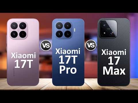 Xiaomi 17T vs Xiaomi 17T Pro vs Xiaomi 17 Max 🔥 Which Xiaomi Phone Should You Buy ?