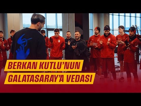 🎥 Berkan Kutlu’nun Galatasaray’a vedası 🦁
