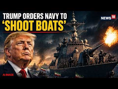 Trump Orders Navy to ‘Shoot Boats’ | Hormuz Clash Escalates | US-Iran Tensions LIVE | N18G