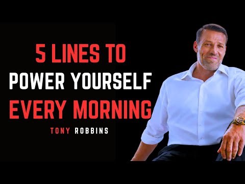 SPEAK 5 LINES TO YOURSELF EVERY MORNING AND CHANGE YOUR LIFE || TONY ROBBINS