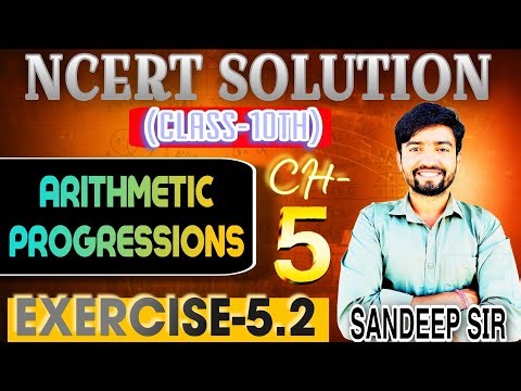 Class 10 Maths Chapter 5 Exercise 5.2 Solution | Arithmetic Progressions Ex 5.2 Full Explanation 🔥