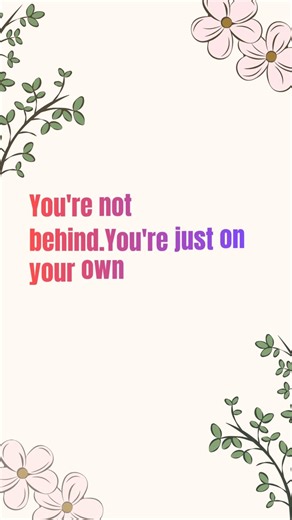 l You're Not Behind | Self Growth Quote
