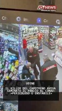 IL KILLER DEL CAPOTRENO AVEVA SEMINATO IL PANICO AL CONAD: «PERICOLOSO E INSTABILE» | 07/01/2026