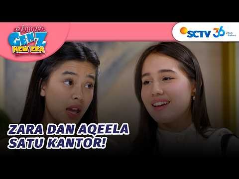 YAY! Akhirnya Aqeela dan Zara Satu Kantor | Asmara Gen Z - Episode 607