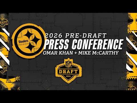 2026 Pre-Draft Press Conference: GM Omar Khan & Coach Mike McCarthy | Pittsburgh Steelers