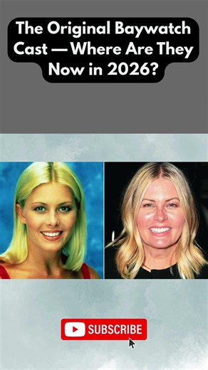 The Original Baywatch Cast — Where Are They Now in 2026 part 1