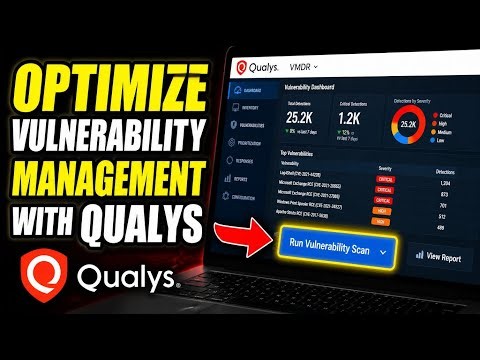 How to Optimize Vulnerability Management with Qualys - Beginner Guide