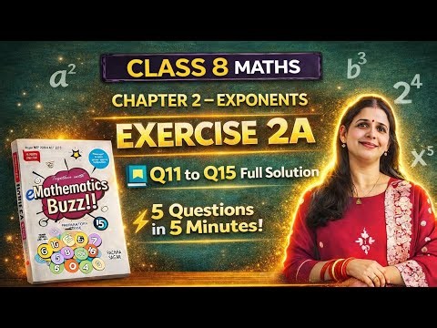 Ex 2A Q 11 To 15 | Class8 Mathematics Buzz | Exponents | Power and Index