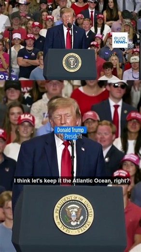 Trump suggests renaming Atlantic Ocean the 'American Ocean'