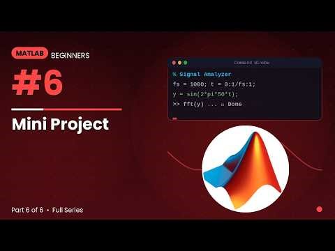 MATLAB for Beginners #6: Real Mini Project From Scratch