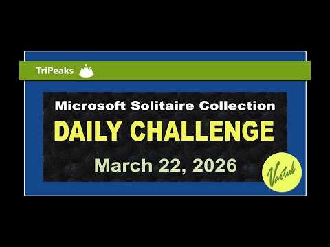 Microsoft Solitaire Collection | Daily Challenge March 22, 2026 | TriPeaks