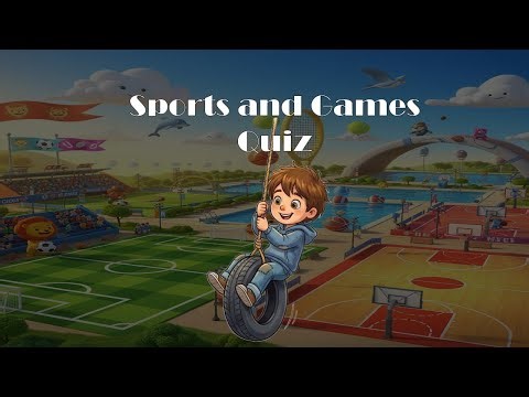 Sports and Games Quiz for Curious Kids