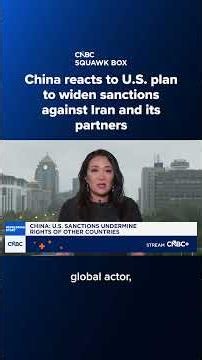 China reacts to U.S. plan to widen sanctions against Iran and its partners