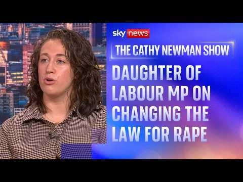 'So incredibly proud': Daughter of Labour MP on changing the law for rape survivors
