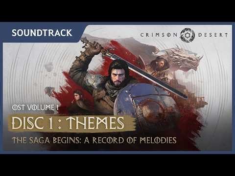 Volume 1, Disc 1: Themes – The Saga Begins: A Record of Melodies | Crimson Desert OST
