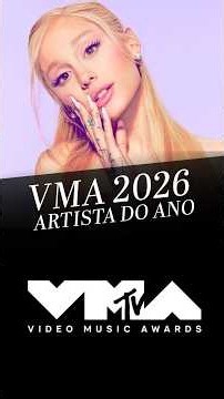 VMA 2026 • Artista do Ano