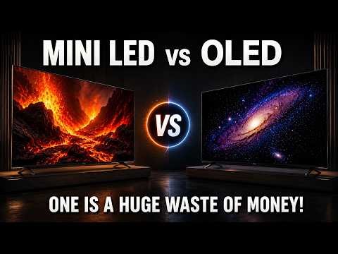 Mini LED vs OLED – One Is a HUGE Waste of Money