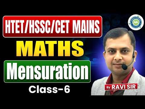 Mensuration Class-6 | Maths Important Questions | HTET DSSSB CET Mains by Ravi Sir