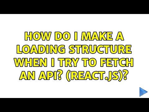 How do I make a loading structure when I try to fetch an API? (React.js)?