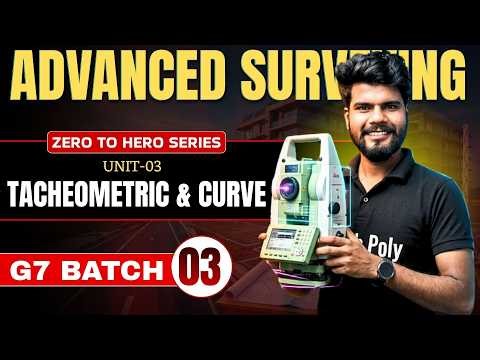 🔥Advanced Surveying Part-03 | G7 Batch | ZERO To HERO SERIES