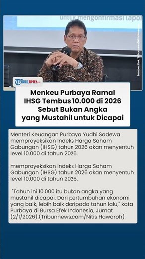Menkeu RI Ramal IHSG Tahun 2026 Bisa Tembus 10.000, PurbayaL Bukan Angka yang Mustahil