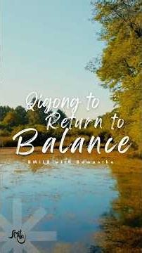 Qigong BiTE to Return to Balance Class short Music