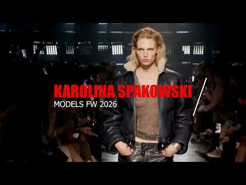KAROLINA SPAKOWSKI Models FW 2026 - 4K
