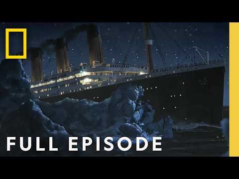 Titanic: The Digital Resurrection (Full Episode) | SPECIAL | National Geographic