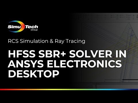 HFSS SBR+ Solver in Ansys Electronics Desktop | RCS Simulation & Ray Tracing